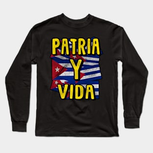 Patria y Vida, Cuban Revolution, i love Cuba, Free Cuba, Cuba Flag, Cuba Long Sleeve T-Shirt